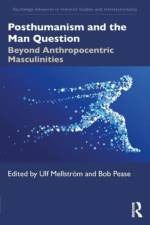 Posthumanism and the Man Question af Bob Pease