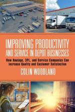 Improving Productivity and Service in Depot Businesses af Colin Woodland