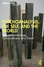 Psychoanalysis, the Self, and the World af Mark Leffert