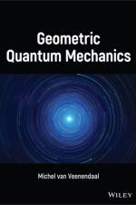 Geometric Quantum Mechanics af Michel (Northern Illinois University van Veenendaal