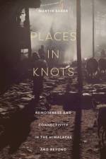 Saxer, M: Places in Knots af Martin Saxer