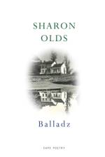 Balladz af Sharon Olds