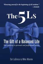 The 5Ls The Gift of a Balanced Life af Sal Lagreca