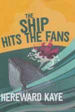 The Ship Hits the Fans af Hereward Kaye