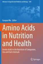 Amino Acids in Nutrition and Health af Guoyao Wu