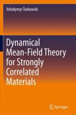 Dynamical Mean-Field Theory for Strongly Correlated Materials af Volodymyr Turkowski