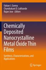 Chemically Deposited Nanocrystalline Metal Oxide Thin Films af Fabian I. Ezema