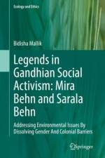 Legends in Gandhian Social Activism: Mira Behn and Sarala Behn af Bidisha Mallik