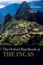 The Oxford Handbook of the Incas af Sonia Alconini