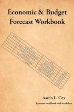 Economic and Budget Forecast Workbook af Aaron L. Cox