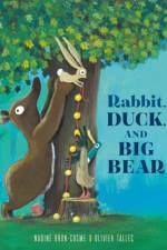 Rabbit, Duck, and Big Bear af Nadine Brun-Cosme