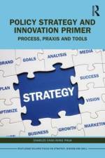 Policy Strategy and Innovation Primer af Charles Chao Rong (Chairman of Solaris Consortium Phua