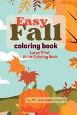 Easy Fall Coloring Book af Ms. Josephine's Papers