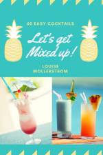 Let's Get Mixed Up af Kristina Mollerstrom