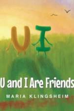 U and I Are Friends af Maria Klingsheim