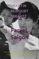 Farvel, Saigon af Martin Reipuurt Brahtz