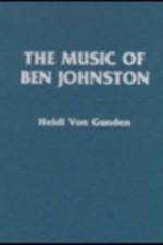 The Music of Ben Johnston af Heidi Von Gunden
