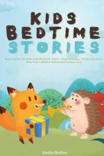 Kids Bedtime Stories: Short Stories for Kids with Mermaid，Fairy，Hippopotamus，Turtle and more: Help Your Children Asleep af Emilia Hollins