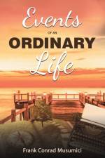 Events of an Ordinary Life af Frank Conrad Musumici