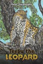 Teebu the Leopard af Peter Jite Asagba