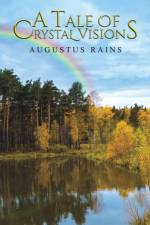 A Tale of Crystal Visions af Augustus Rains