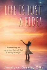 Life is Just a Ride! af Jocelyne Grzela