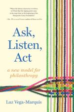 Ask, Listen, Act af Luz Vega-Marquis