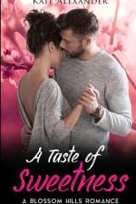 A Taste of Sweetness af Kate Alexander