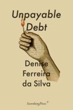 Unpayable Debt af Denise Ferreira Da Silva