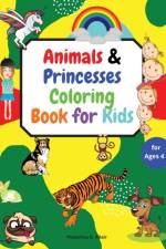 Animals & Princesses Coloring Book for Kids ages 4+ af Popoviciu G. Adair