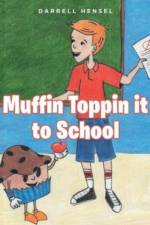 Muffin Toppin it to School af Darrell Hensel