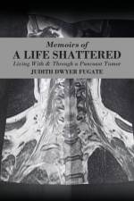 Memoirs of a Life Shattered af Judith Dwyer Fugate