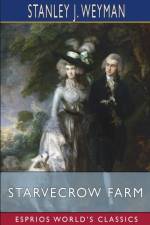 Starvecrow Farm (Esprios Classics) af Stanley J. Weyman