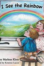 I See the Rainbow af Marlene Klotz