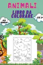 Animali Libro da Colorare per Bambini età 3+: Libro di animali da colorare per bambini, scuola materna e prescolare: grande libro di animali selvatici af Federico Bastoni