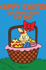 Happy Easter Coloring Book for Kids af Clay Lowe