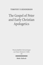 The Gospel of Peter and Early Christian Apologetics af Timothy P. Henderson