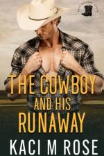The Cowboy and His Runaway af Kaci M. Rose