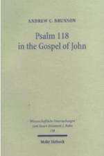 Psalm 118 in the Gospel of John af Andrew Brunson
