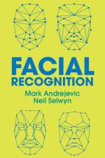 Facial Recognition af Mark Andrejevic