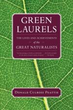 Green Laurels af Donald Culross Peattie