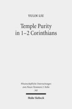 Temple Purity in 1-2 Corinthians af Yulin Liu