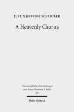 A Heavenly Chorus af Justin Jeffcoat Schedtler