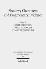 Shadowy Characters and Fragmentary Evidence