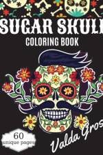 SUGAR SKULL COLORING BOOK af Valda Gross