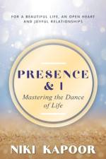 Presence & I af Niki Kapoor
