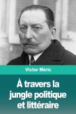 À travers la jungle politique et littéraire af Victor Méric
