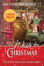 A Wish for Christmas Large Print af Brouder