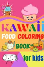 Kawaii Food Coloring Book for Kids af Jessa Ivy
