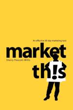 Market This! af Sherry Prescott-Willis